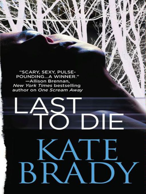 Title details for Last to Die by Kate Brady - Available